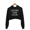 The Banyan Tee Crop Hoodies Printed Crop Hoodie - Learn, Live, Love