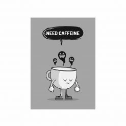The Banyan Tee Posters Poster - Need Caffeine