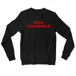 The Banyan Tee Sweatshirts Sweatshirt - Serial Entrepreneur