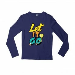 The Banyan Tee Full Sleeves T-shirt - Let It Go