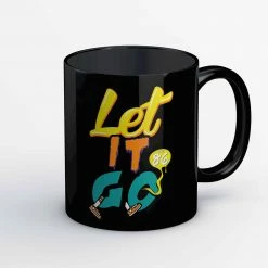 The Banyan Tee Mugs Coffee Mug - Let It Go
