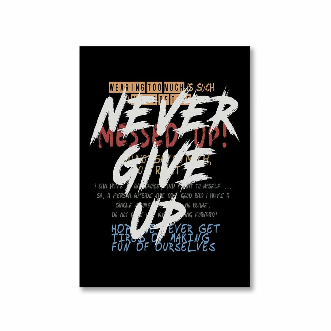 The Banyan Tee Posters Poster - Never Give Up 1 The Banyan Tee Posters Poster - Never Give Up