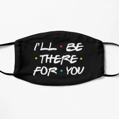 The Banyan Tee Mask - I'll Be There For You