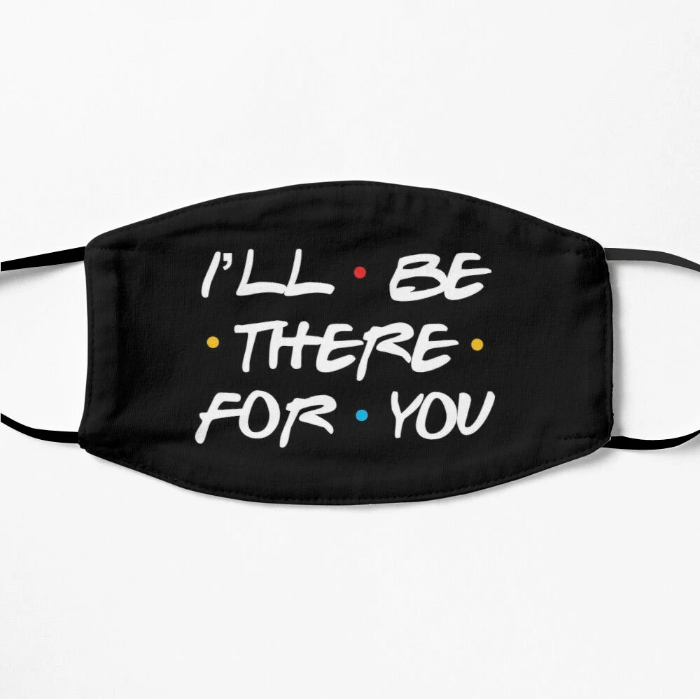 The Banyan Tee Mask - I'll Be There For You 1 The Banyan Tee Mask - I'll Be There For You